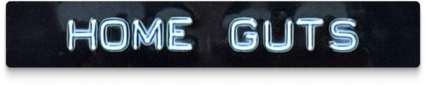 HOME GUTS